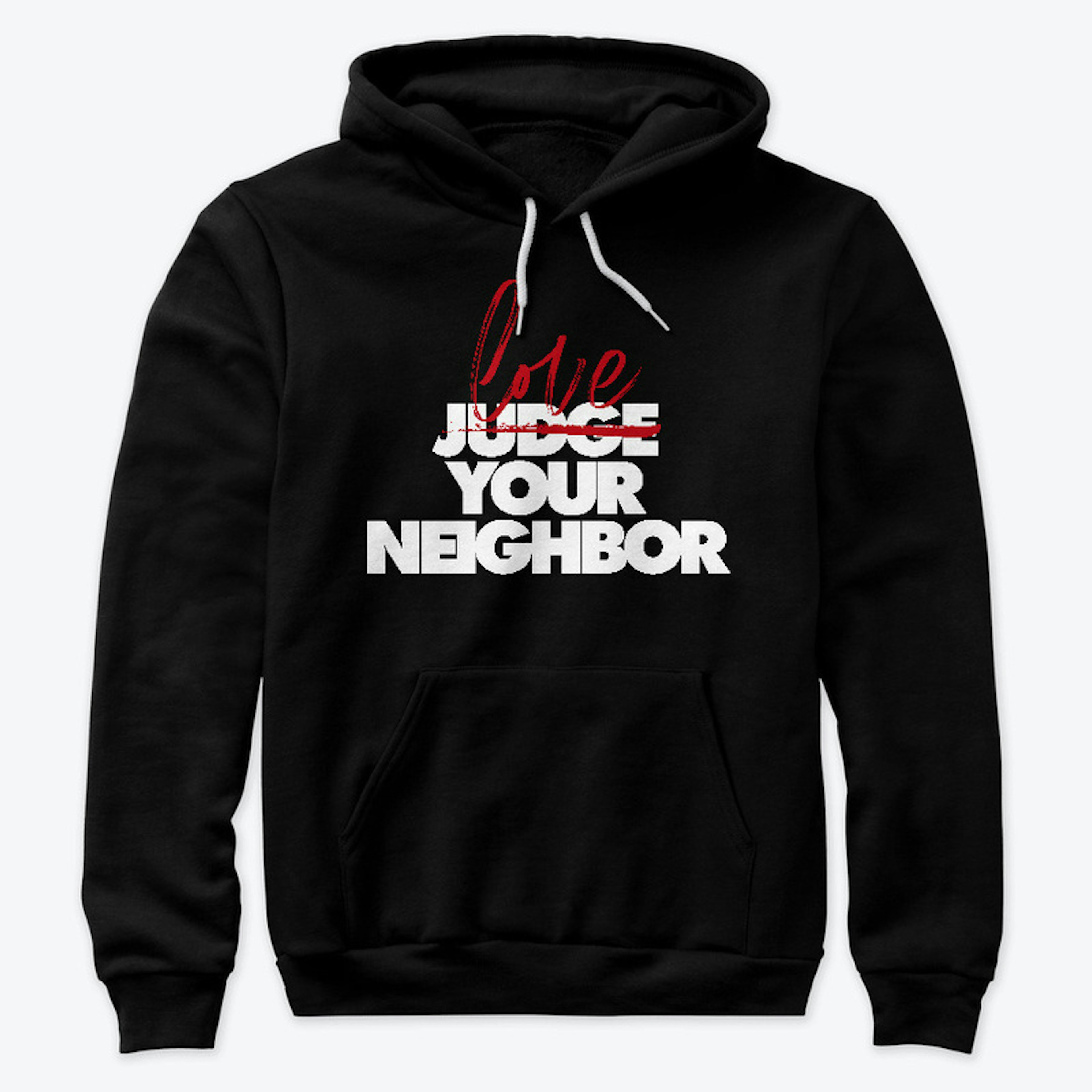 Love Your Neighbor Tshirts and More