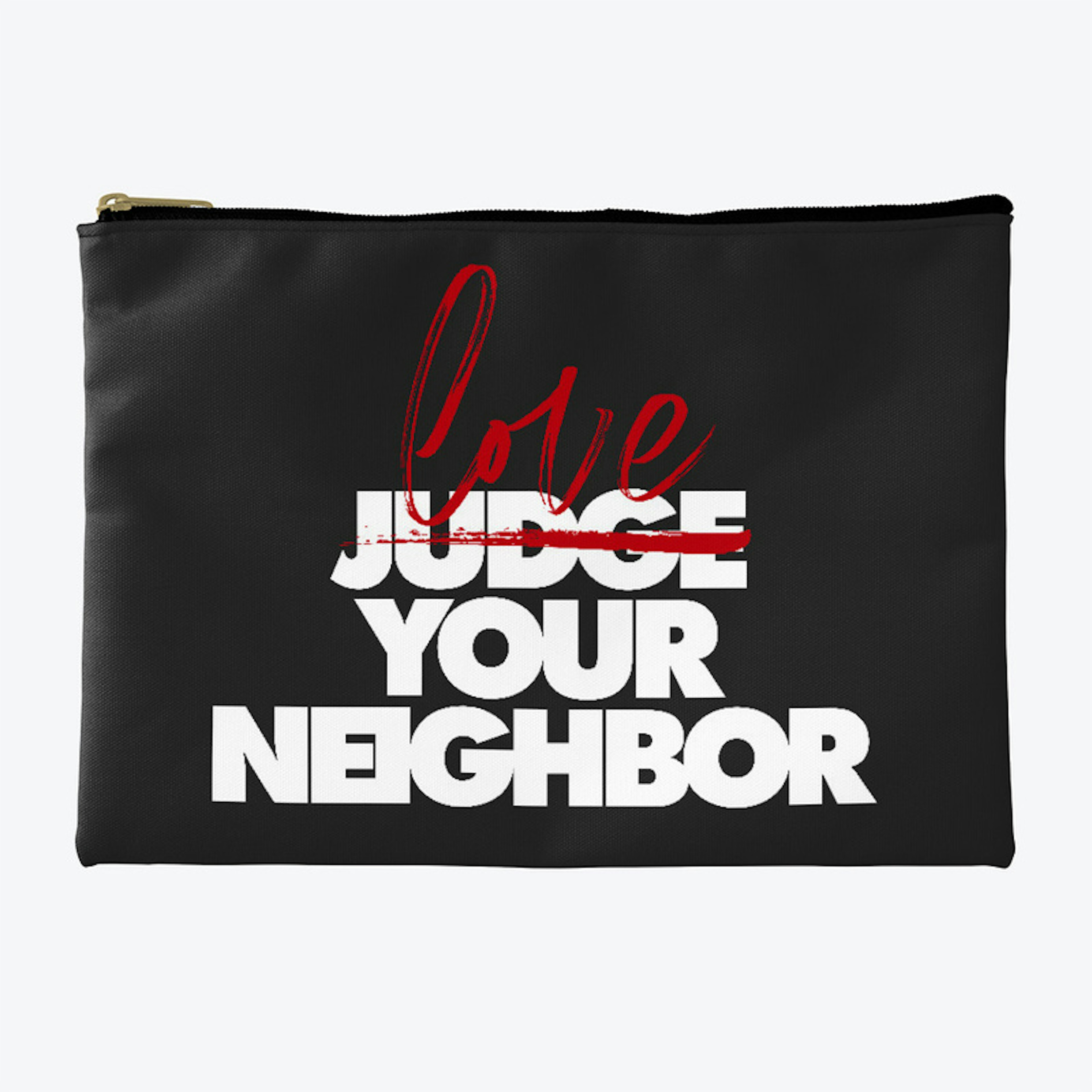 Love Your Neighbor Tshirts and More