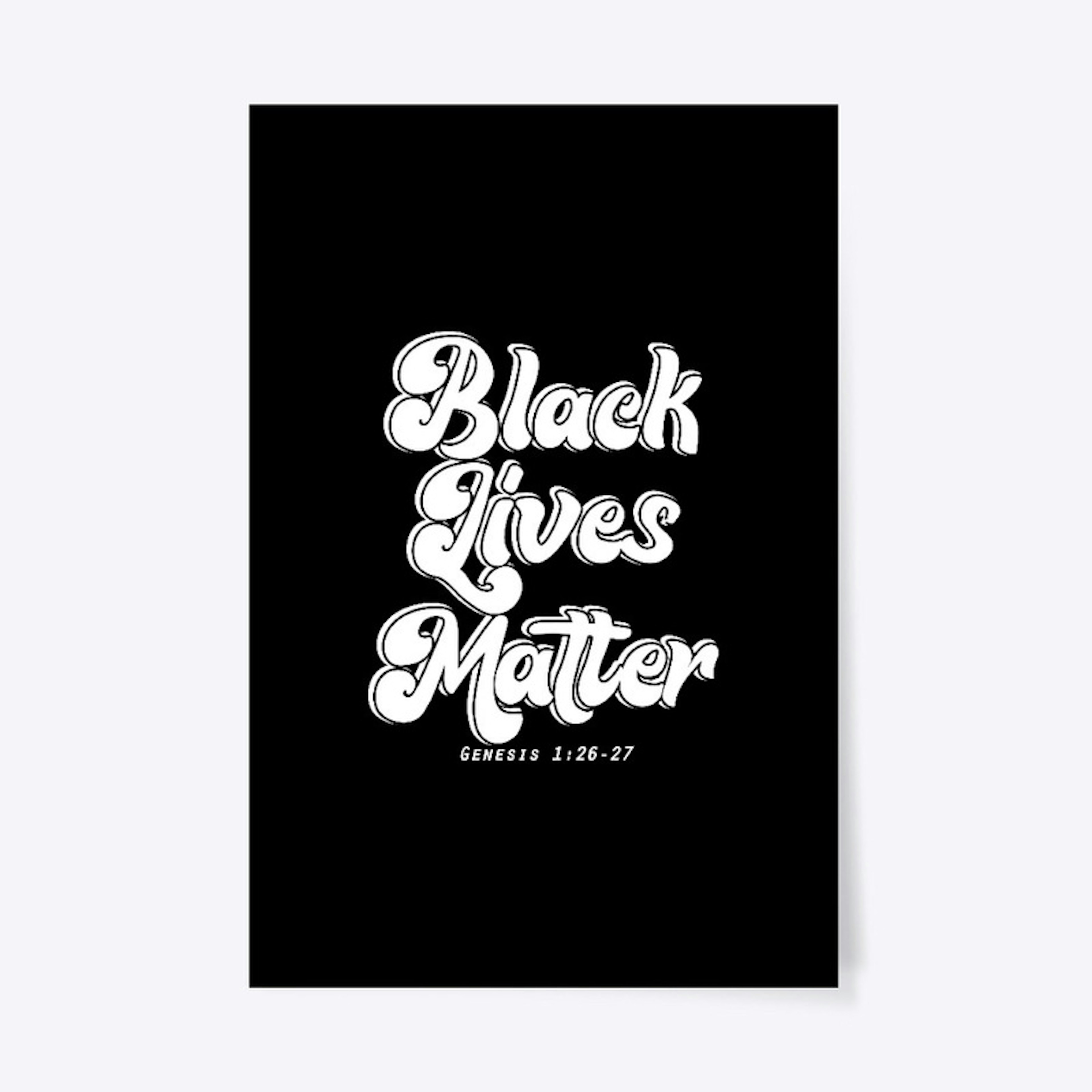 Black Lives Matter - Genesis 1:26-27