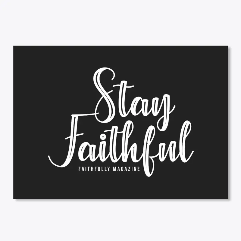 Stay Faithful Branded Tshirt